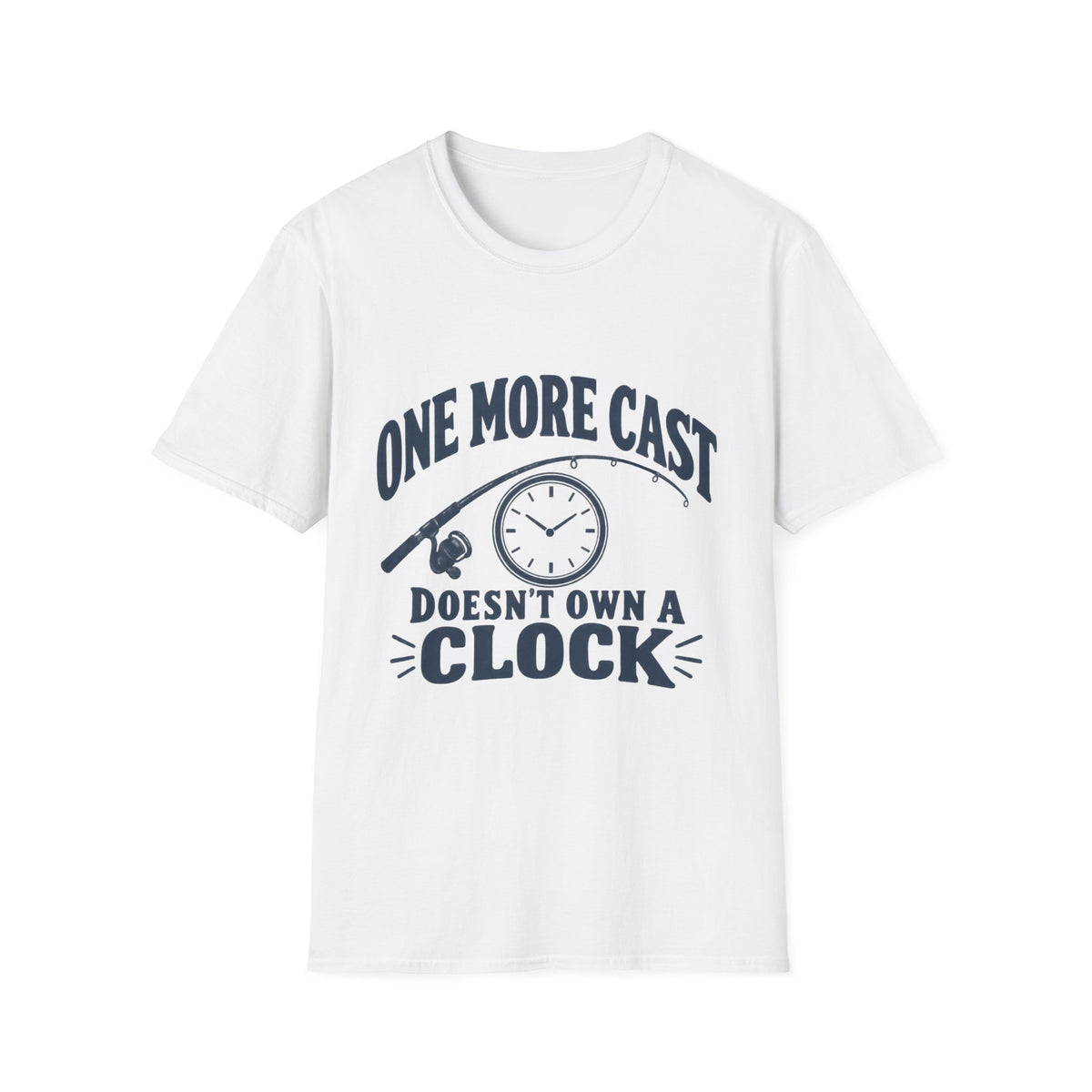 One More Cast - No Clock - T-Shirt