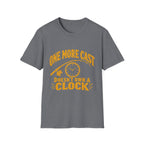 One More Cast - No Clock - T-Shirt